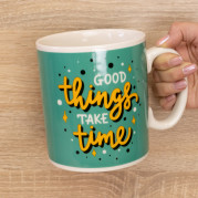 Кухоль Гігант На добрі справи потрібен час - Good things take time